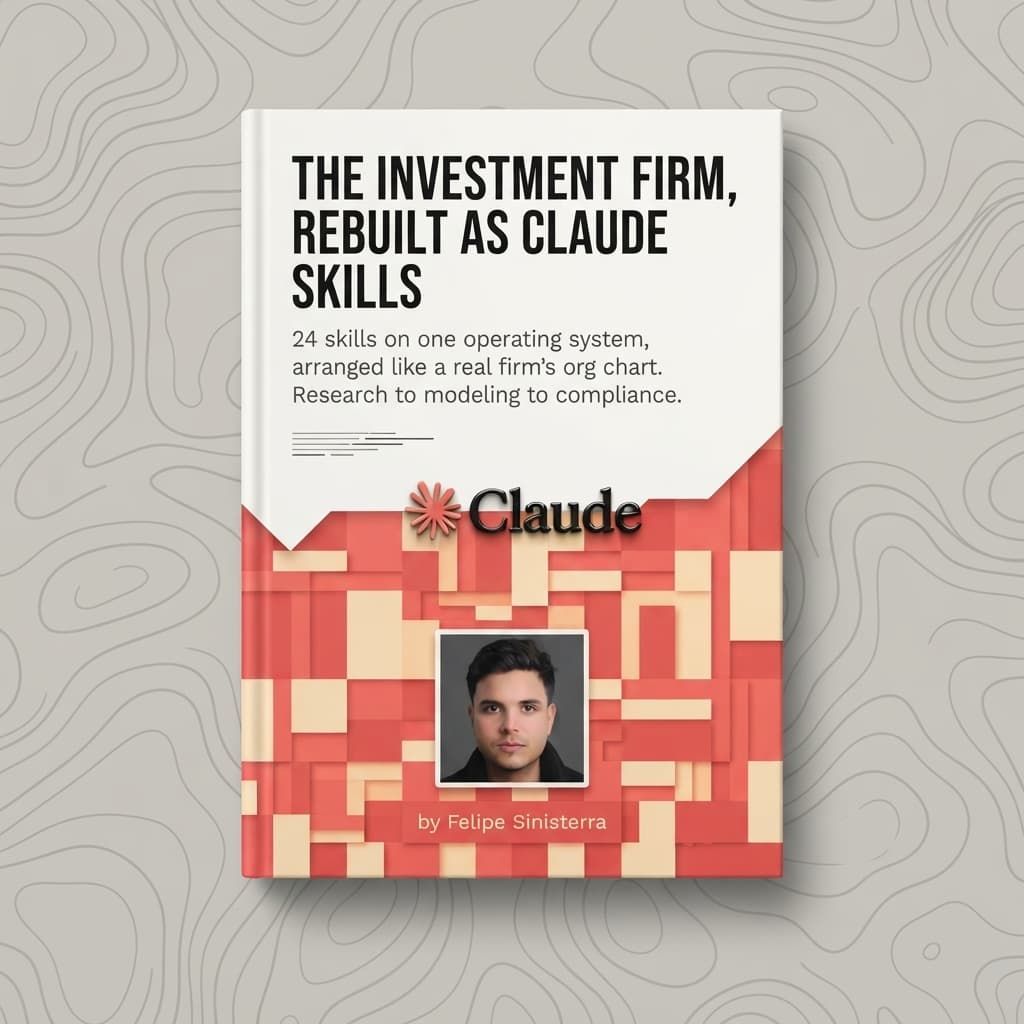 The Investment Firm Rebuilt as Claude Skills